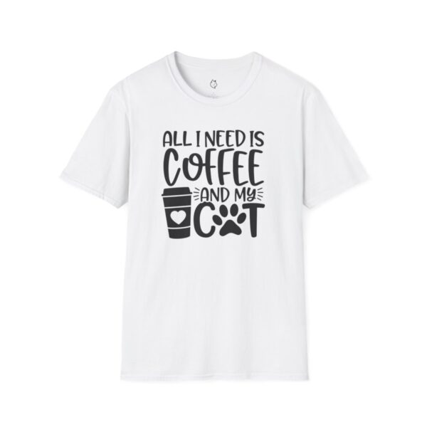 All I Need Is Coffee And My Cat